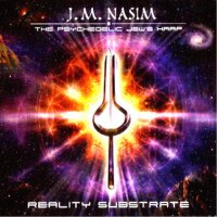 J.M. Nasim - The Psychedelic Jaw Harp - Reality